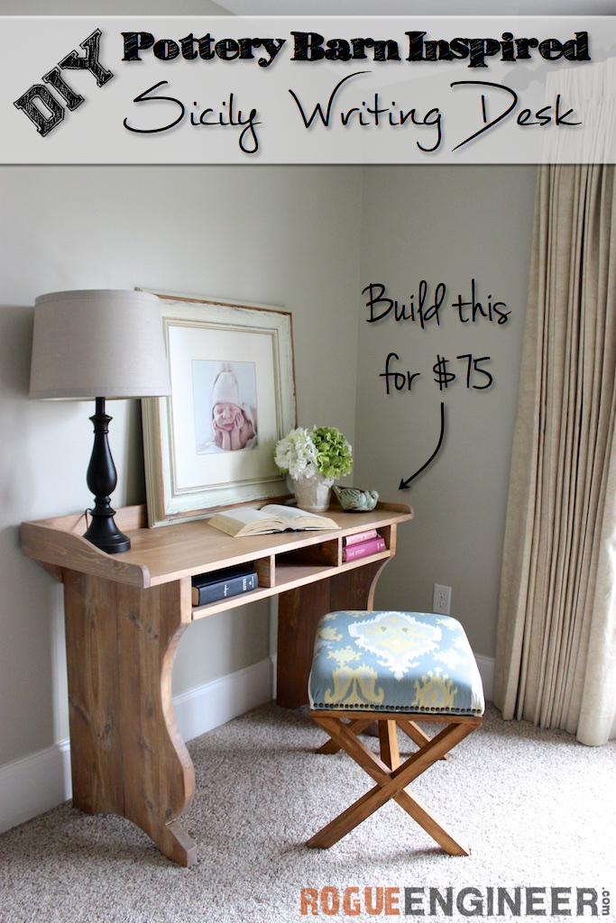 Diy Sicily Writing Desk Free Plans Pottery Barn Inspired