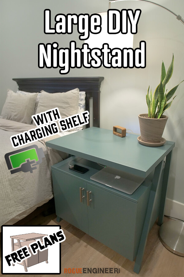 DIY Large Nightstand Plans with Charging Shelf Rogue Engineer Pin it
